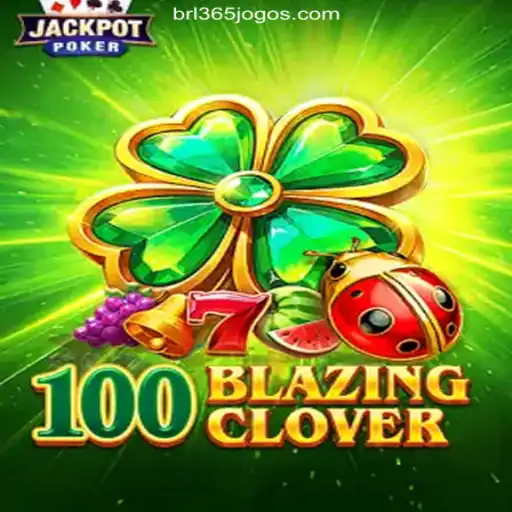 Exploring the Thrills of 100BlazingClover on 365Jogos.COM: Oficial Slots Brasil #1